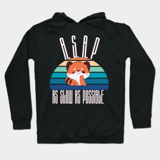 A. S. A. P As Slow As Possible Funny Red Panda Lover Red pandas Essentiel Hoodie